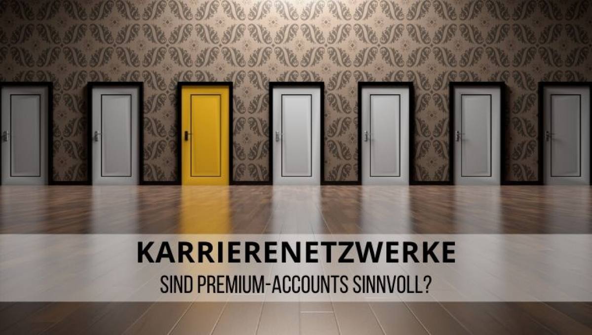 Sind Premium-Accounts auf Karrierenetzwerken sinnvoll? image
